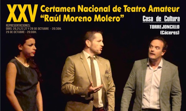 XXV Certamen Nacional de Teatro Amateur «Raúl Moreno Molero»