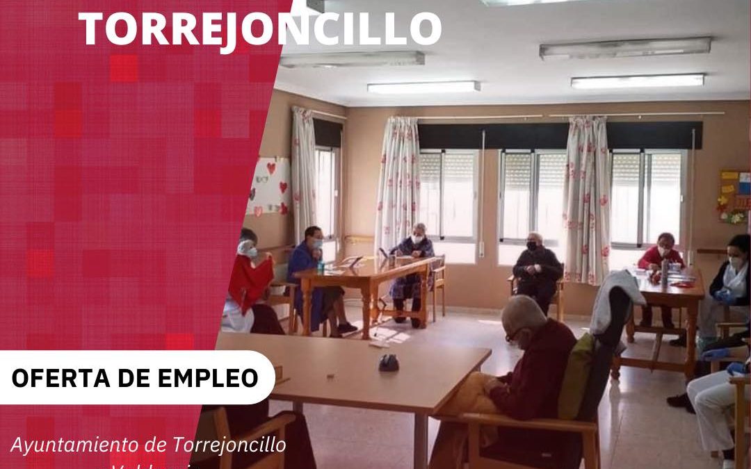 BASES DE LA CONVOCATORIA PARA LA PROVISIÓN TEMPORAL DE DOS PLAZAS DE AUXILIAR PARA EL CENTRO DE DIA DEL AYUNTAMIENTO DE TORREJONCIILLO
