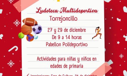 LUDOTECA MULTIDEPORTE POR NAVIDAD EN TORREJONCILLO Y VALDENCIN