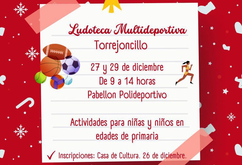 LUDOTECA MULTIDEPORTE POR NAVIDAD EN TORREJONCILLO Y VALDENCIN