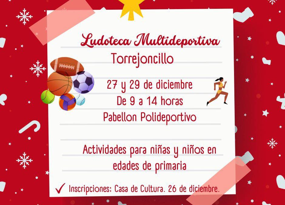 LUDOTECA MULTIDEPORTE POR NAVIDAD EN TORREJONCILLO Y VALDENCIN