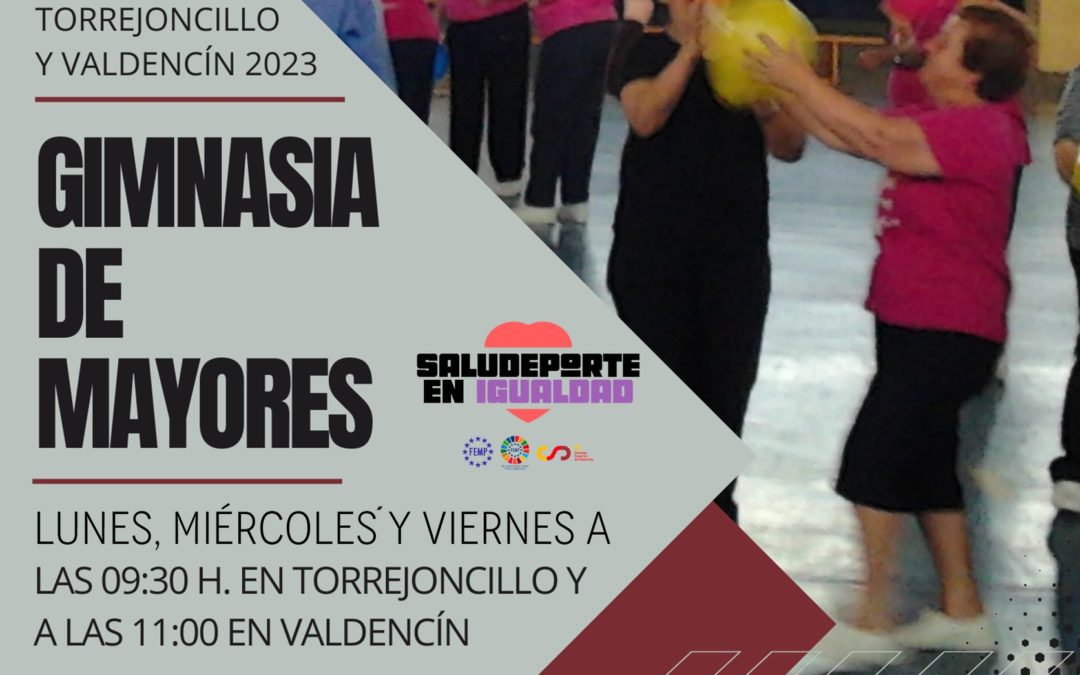 GIMNASIA DE MAYORES EN TORREJONCILLO Y VALDENCÍN