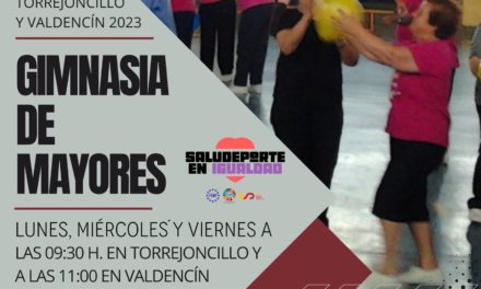 GIMNASIA DE MAYORES EN TORREJONCILLO Y VALDENCÍN