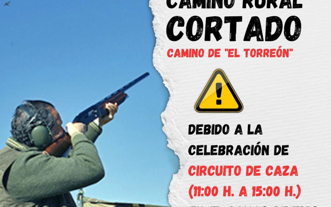 CAMINO CORTADO POR TORNEO DE TIRO