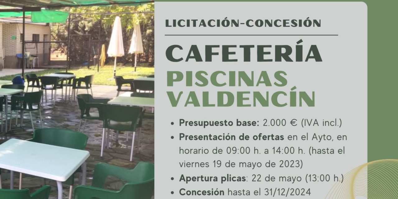 LICITACIÓN CONCESIÓN DE LA GESTIÓN DEL SERVICIO PUBLICO CAFETERÍA PISCINA MUNICIPAL DE VALDENCIN