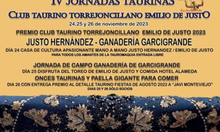 YA ESTÁN AQUÍ LAS IV JORNADAS TAURINAS DEL CLUB TAURINO TORREJONCILLANO EMILIO DE JUSTO