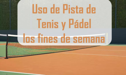 USO DE PISTA DE TENIS Y DE PADEL FINES DE SEMANA