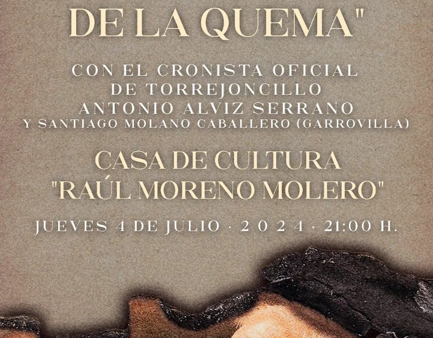 CHARLA CONFERENCIA “ANTES Y DESPUÉS DE LA QUEMA”