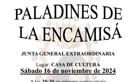 JUNTA GENERAL EXTRAORDINARIA DE LA ASOCIACIÓN «PALADINES DE LA ENCAMISÁ»