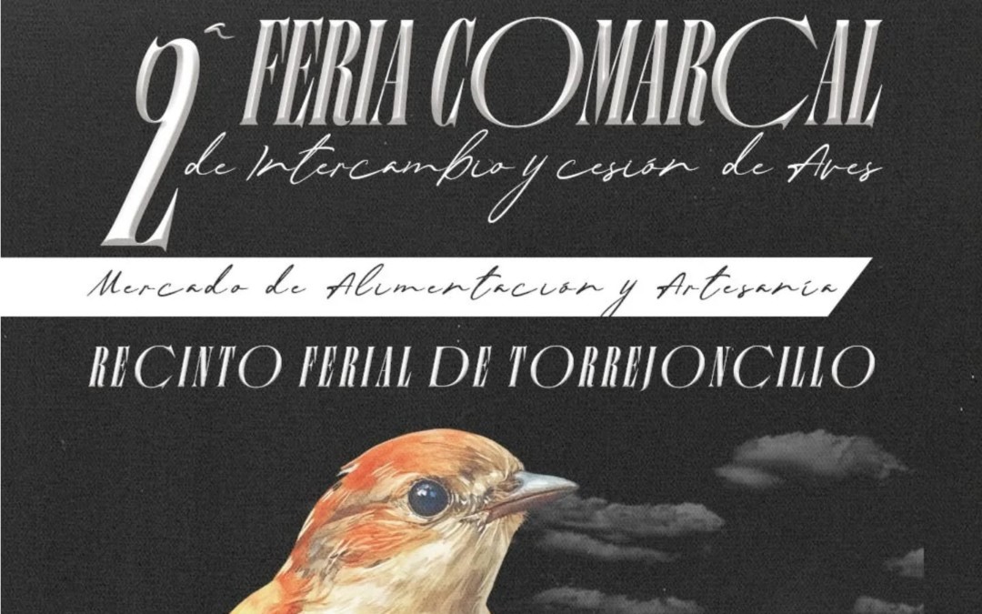 2ª FERIA COMARCAL DE INTERCAMBIO Y CESIÓN DE AVES