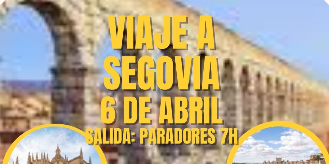 NOS VAMOS A SEGOVIA, ¿NOS ACOMPAÑAS?