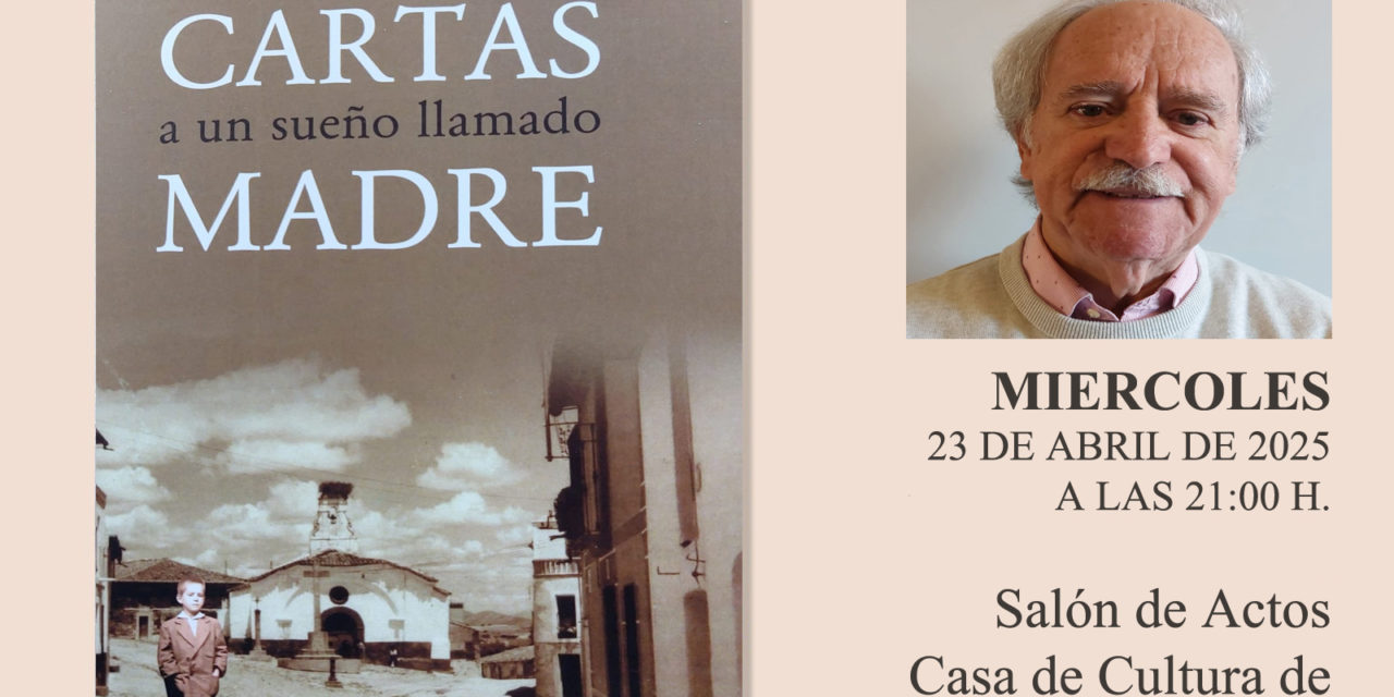 PRESENTACIÓN DEL LIBRO “CARTAS a un sueño llamado MADRE” DE CONRADO GRANADO VECINO