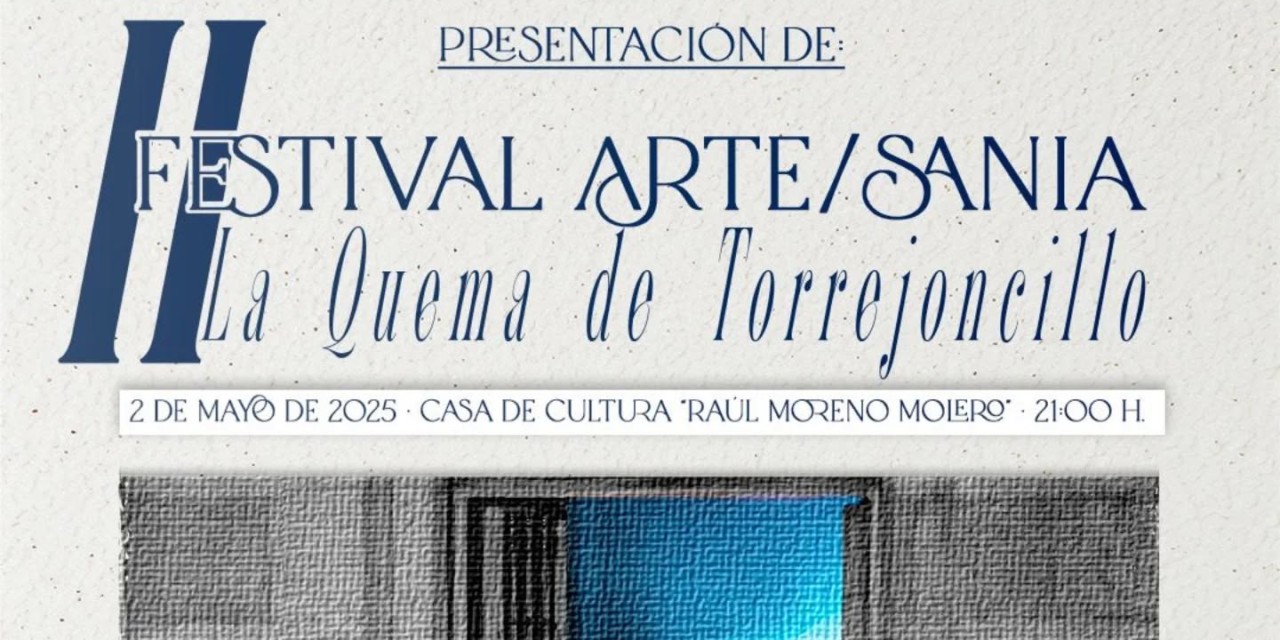 II FESTIVAL DE ARTE/SANÍA: LA QUEMA DE TORREJONCILLO 2025