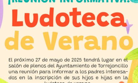LUDOTECA DE VERANO VALDENCÍN Y TORREJONCILLO REUNIÓN INFORMATIVA