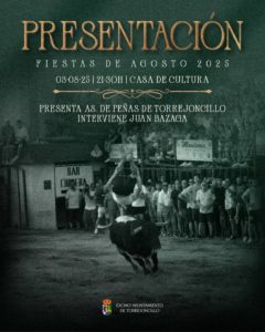 PRESENTACIÓN FIESTAS DE AGOSTO TORREJONCILLO 2025