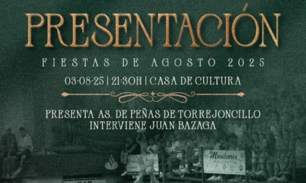 PRESENTACIÓN FIESTAS DE AGOSTO TORREJONCILLO 2025