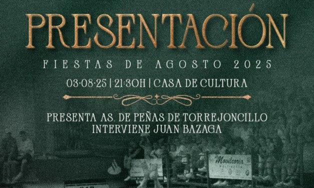 PRESENTACIÓN FIESTAS DE AGOSTO TORREJONCILLO 2025