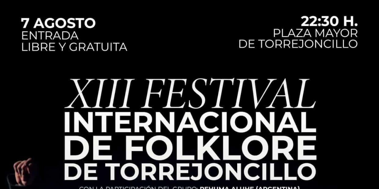 XIII FESTIVAL INTERNACIONAL DE FOLKLORE DE TORREJONCILLO