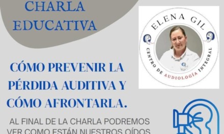 Charla educativa: Cómo prevenir la perdida auditiva y como afrontarla