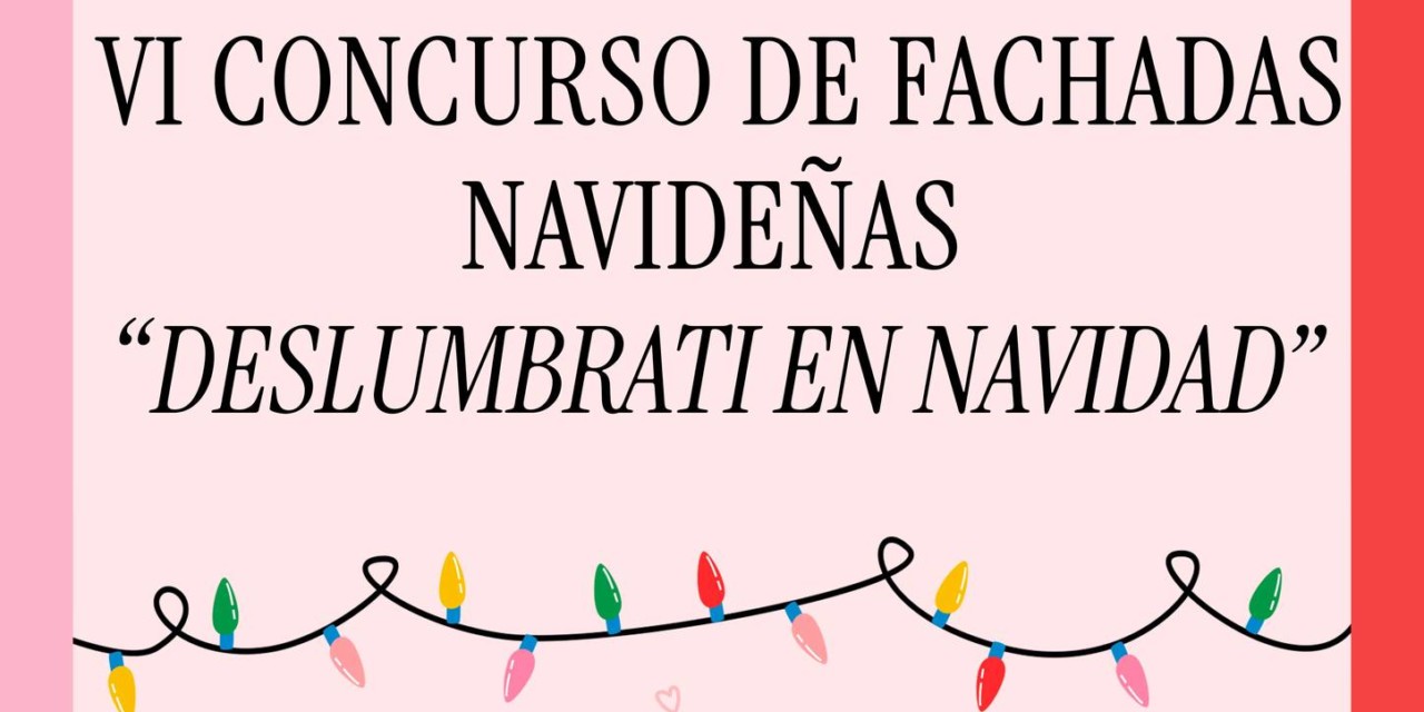 VI CONCURSO DE FACHADAS NAVIDEÑAS “DESLUMBRATI EN NAVIDAD”