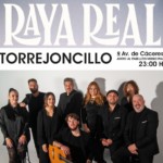RAYA REAL : CONCIERTO DE VERANO EN TORREJONCILLO