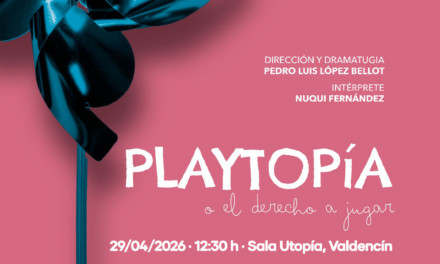 PLAYTOPÍA O EL DERECHO A JUGAR, EN VALDENCÍN