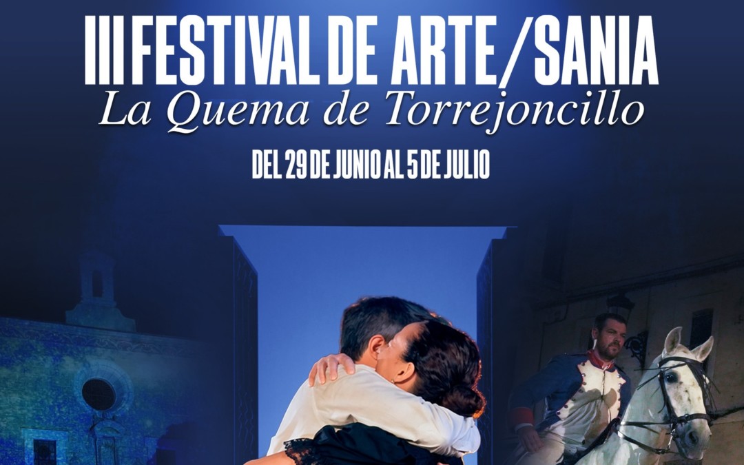 III FESTIVAL DE ARTE/SANÍA: LA QUEMA DE TORREJONCILLO 2026
