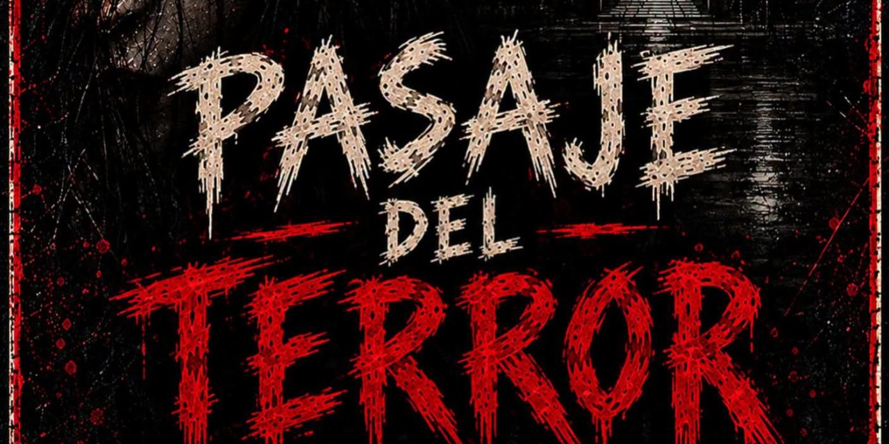 EL PASAJE DEL TERROR YA ESTÁ AQUÍ