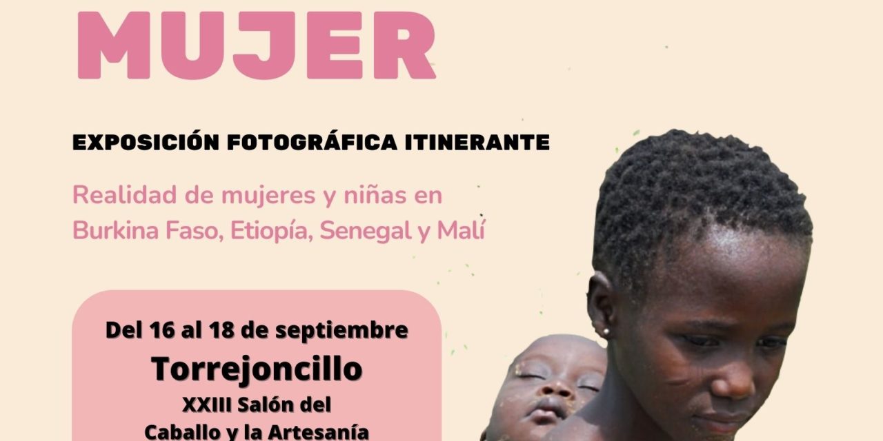La II Edición de la Exposición fotográfica “África es nombre de mujer” vuelve a Torrejoncillo