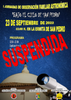 SUSPENSIÓN DE LA I OBSERVACIÓN FAMILIAR ASTRONÓMICA «BAJO EL CIELO DE SAN PEDRO»