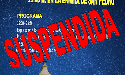 SUSPENSIÓN DE LA I OBSERVACIÓN FAMILIAR ASTRONÓMICA «BAJO EL CIELO DE SAN PEDRO»