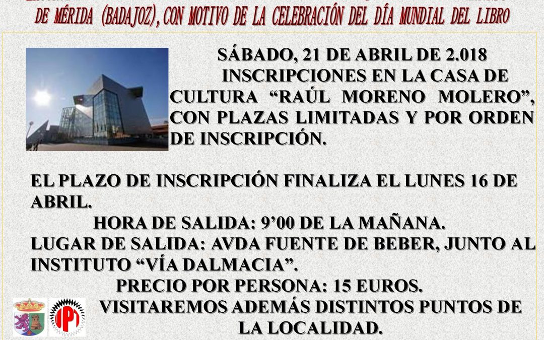Excursión visita a la Biblioteca Pública del Estado “Jesús Delgado Valhondo” de Mérida (Badajoz), con motivo de la celebración del  Día Mundial del libro