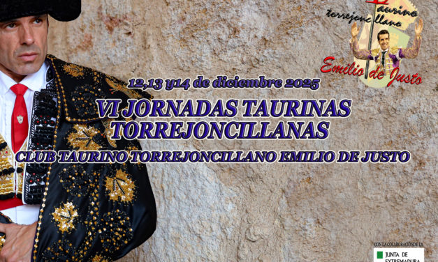 VI JORNADAS TAURINAS TORREJONCILLANAS DEL CLUB TAURINO EMILIO DE JUSTO