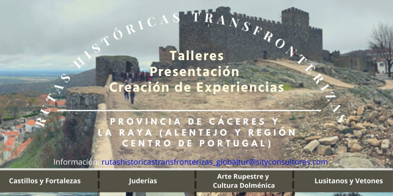 Arrancan los talleres sobre Rutas Históricas Transfronterizas y creación de experiencias en la provincia de Cáceres y la Raya