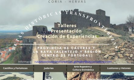 Arrancan los talleres sobre Rutas Históricas Transfronterizas y creación de experiencias en la provincia de Cáceres y la Raya