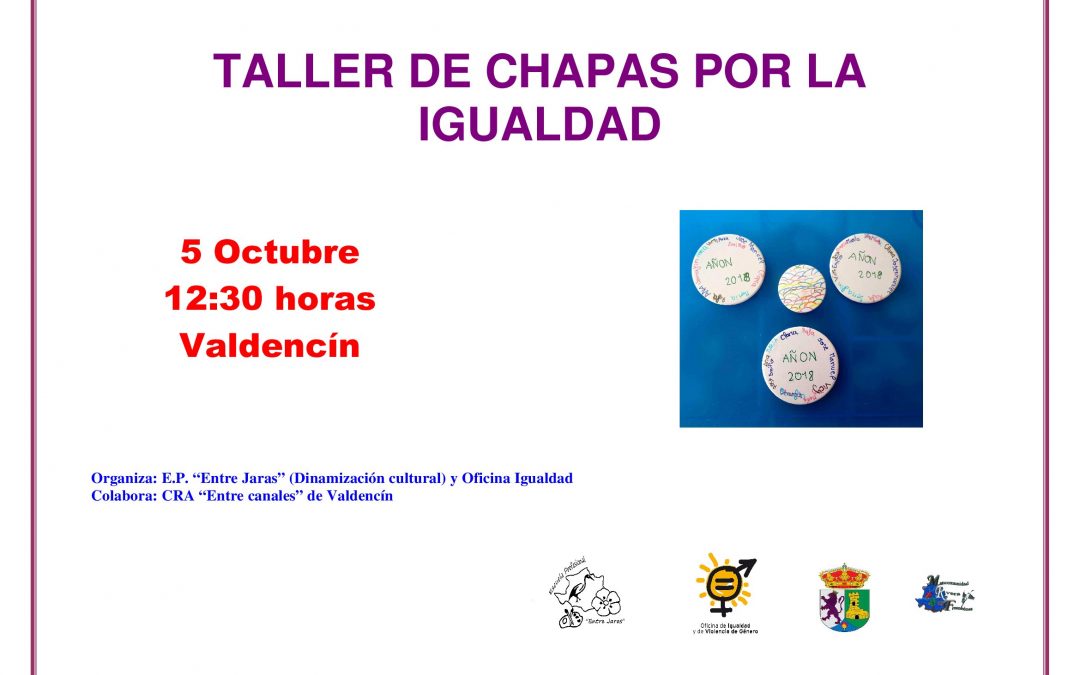 Taller de chapas por la igualdad en Valdencín