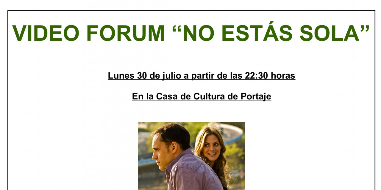 Videoforum en Portaje: «No estás sola»