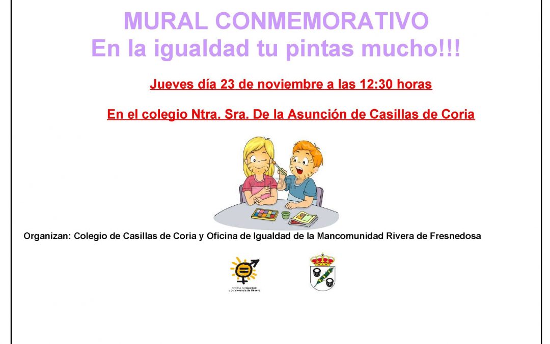 Mural conmemorativo: En la igualdad tú pintas mucho!!