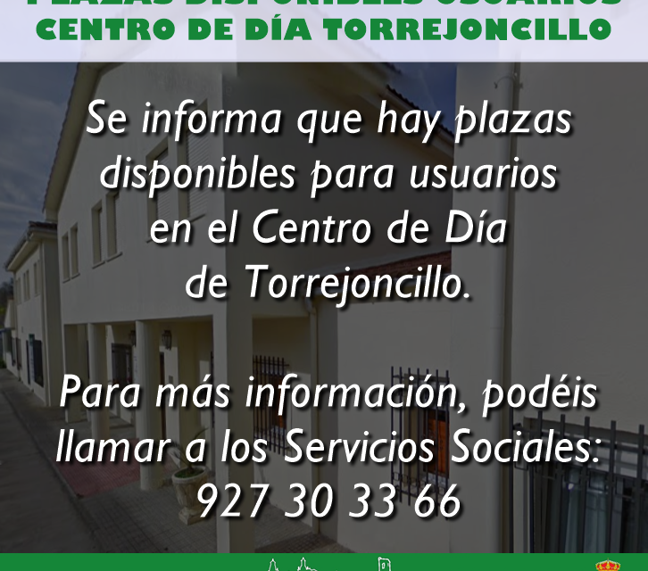 PLAZAS DISPONIBLES PARA USUARIOS CENTRO DE DÍA DE TORREJONCILLO