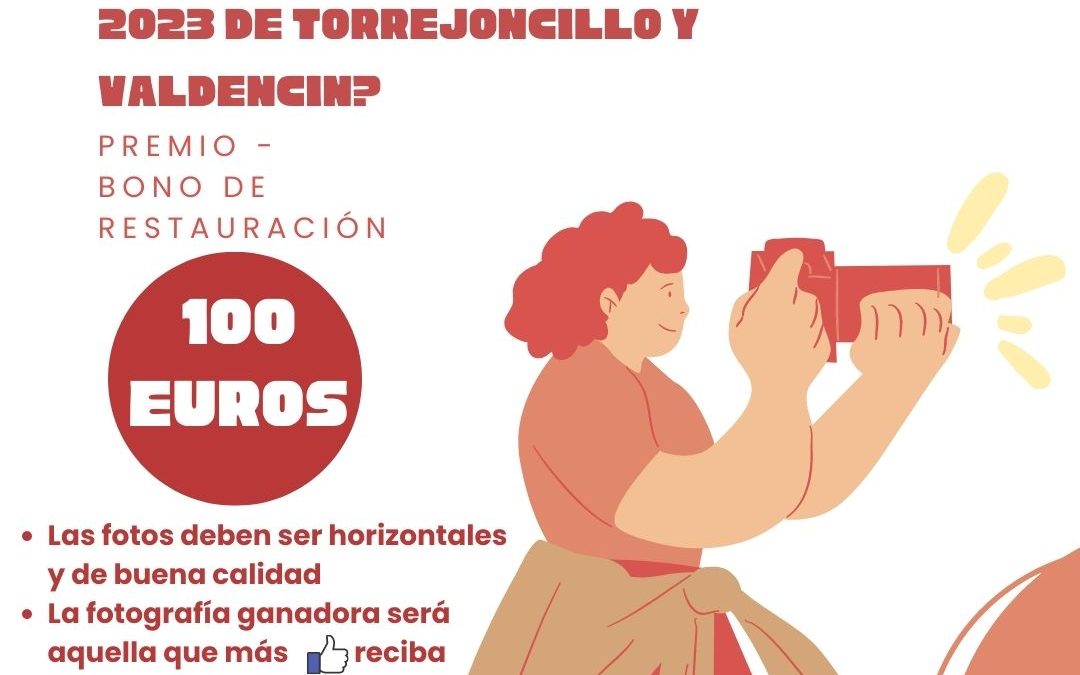 ¿QUIERES QUE TUS FOTOS ILUSTREN EL CALENDARIO 2023 DE TORREJONCILLO Y VALDENCÍN? PUES ATENT@, ESTE AÑO TIENEN PREMIO – UN “BONO GASTRONÓMICO” DE 100 EUROS