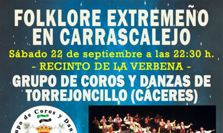 Carrascalejo recibe hoy al Grupo de Coros y Danzas de Torrejoncillo