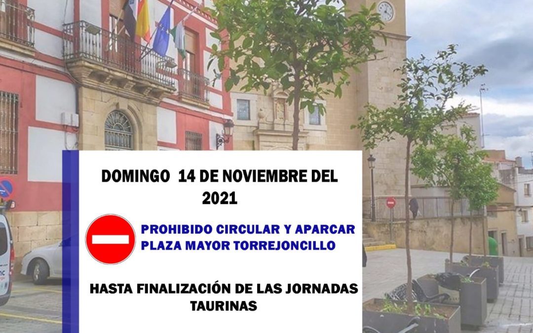 PROHIBIDO CIRCULAR Y APARCAR EN PLAZA MAYOR