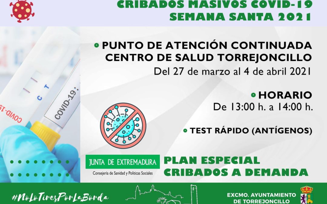 NUEVAS FECHAS CRIBADOS MASIVOS COVID-19 SEMANA SANTA