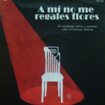 A mí no me regales flores