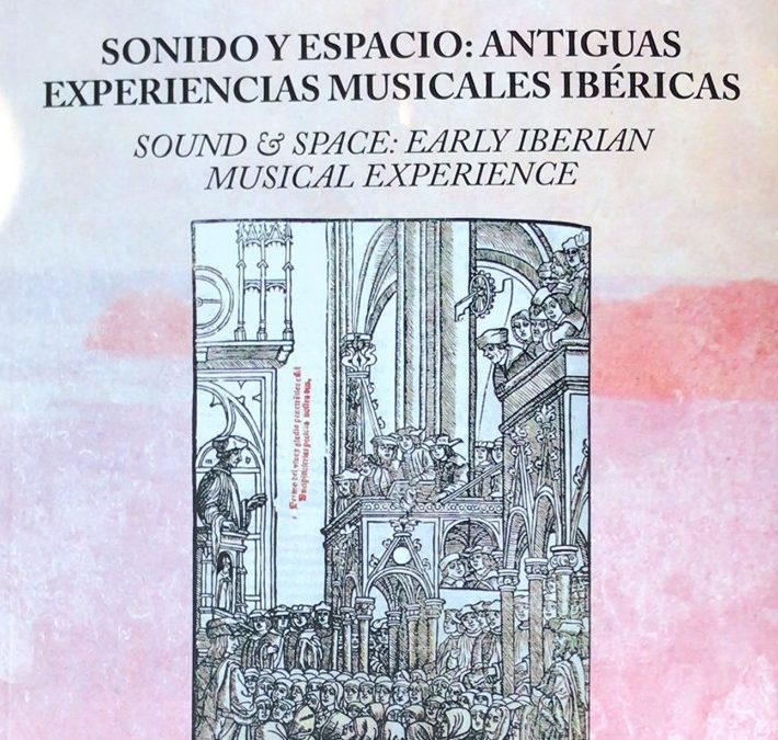 Sonidos y espacios: Antiguas Experiencias Musicales Ibéricas
