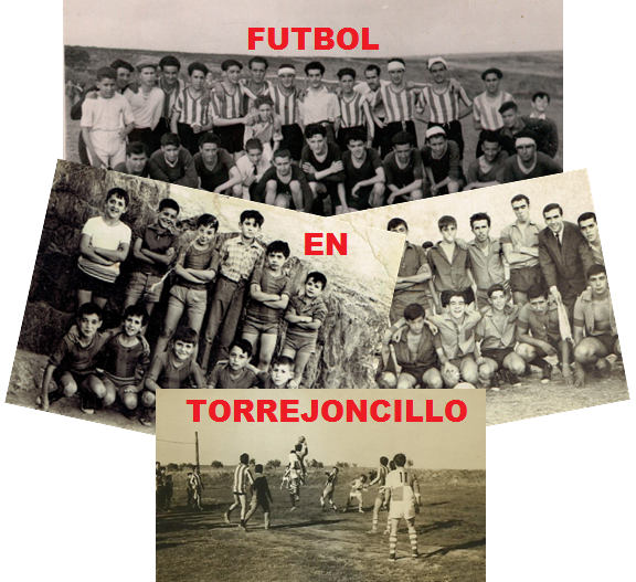 El Fútbol pringón en Torrejoncillo desde 1945