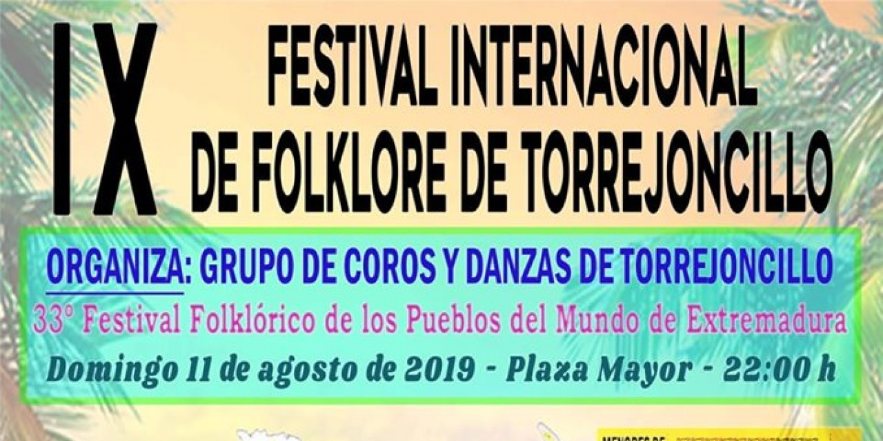 IX FESTIVAL INTERNACIONAL DE FOLKLORE DE TORREJONCILLO y 33 Festival Folklórico de los Pueblos del Mundo de Extremadura