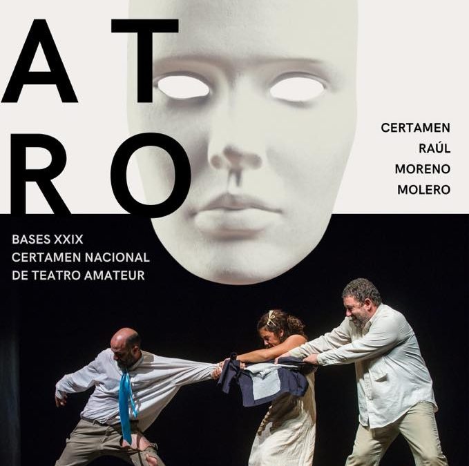 🎭 Bases del XXIX CERTAMEN NACIONAL DE TEATRO AMAREUR RAÚL MORENO MOLERO.