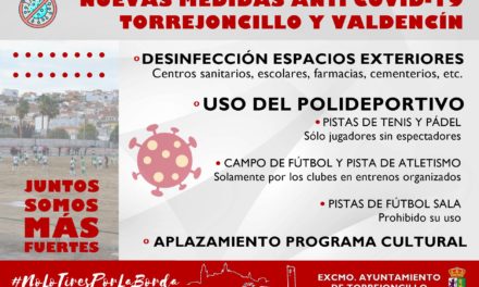 NUEVAS MEDIDAS ANTI-COVID 19 EN TORREJONCILLO Y VALDENCÍN