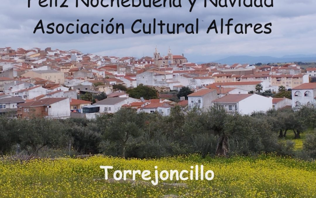 Felices fiestas os desea Asociación Cultural Alfares Torrejoncillo